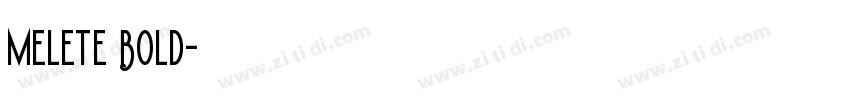 Melete Bold字体转换